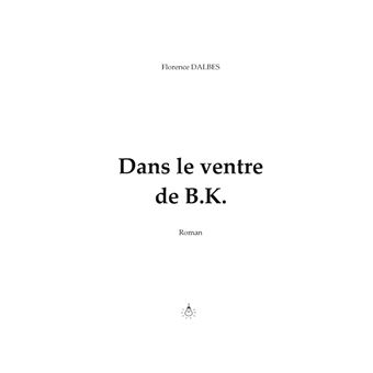Dans le ventre de B.K.