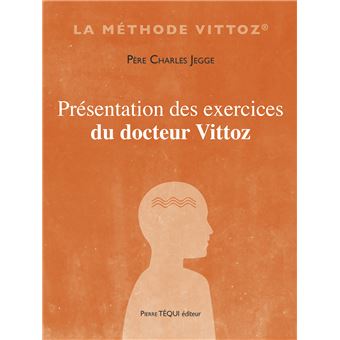 Présentation des exercices du Docteur Vittoz