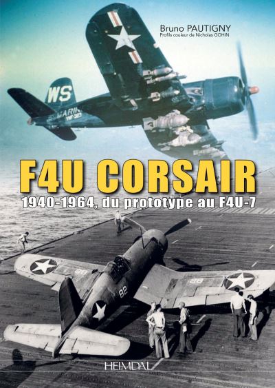 F4U Corsair 1940-1964 du prototype au F4U-7