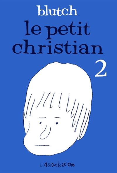 Le Petit Christian 2 -  Blutch - broché