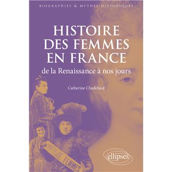 Histoire des femmes en France de la Renaissance à nos jours