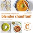 Mes soupes et compotes au Blender chauffant - 140 recettes faciles et rapides !