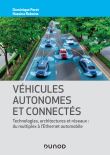Véhicules autonomes et connectés - Techniques, technologies, architectures et réseaux