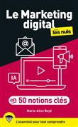 Le marketing digital pour les Nuls en 50 notions clés