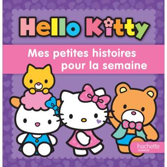  Hello  Kitty  Hello  Kitty  Mes petites histoires pour la 