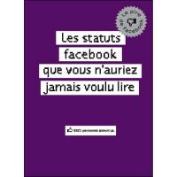 Les statuts Facebook que vous auriez préféré ne jamais lire - Le pire de Facebook