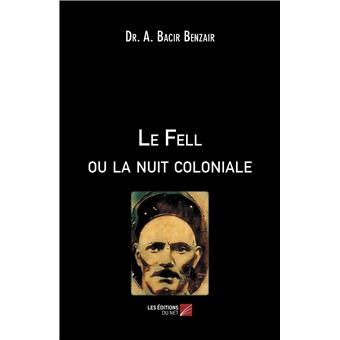 Le Fell ou la nuit coloniale