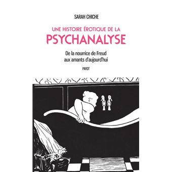 Une histoire érotique de la psychanalyse - 1