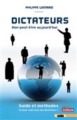Dictateurs. Guide et méthodes - Hier peut être aujourd'hui