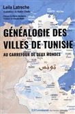 Généalogie des villes de Tunisie - Au carrefour de deux mondes