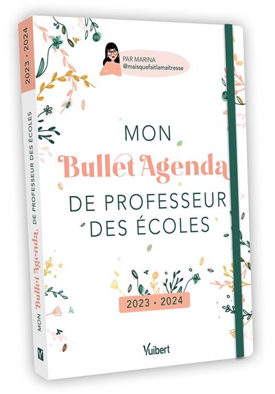 Mon Bullet Agenda De Professeur Des écoles 20232024 Pour Une Organisation Au Top Toute Lannée 