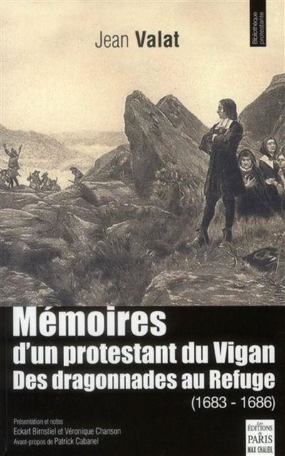 Mémoires d'un protestant du Vigan des dragonnades au Refuge
