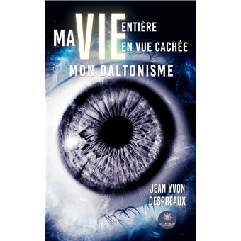 Ma vie entière en vue cachée