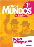 Otros Mundos ¡A descubrir! Espagnol 1re (2019) - Fichier pédagogique