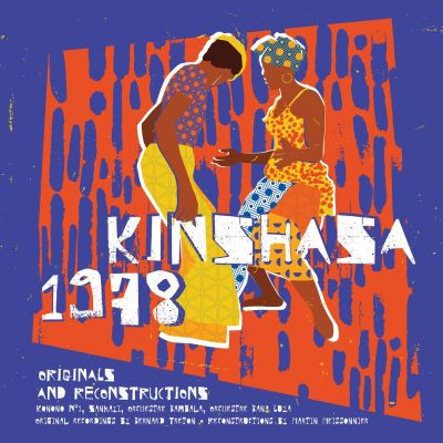 Kinshasa 1978 Originals And Reconstructions Inclus CD