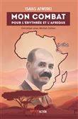 Mon combat pour l’Érythrée et l’Afrique