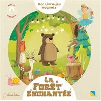 La Forêt Enchantée - Mon livre-jeu magnets