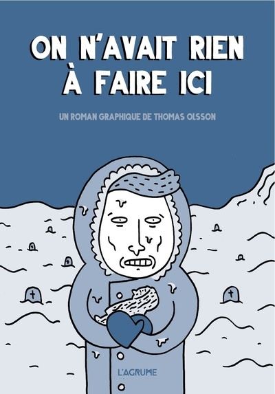 On n'avait rien a faire ici