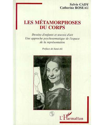 Metamorphoses du corps dessins d'enfants et oeuvre d'art une