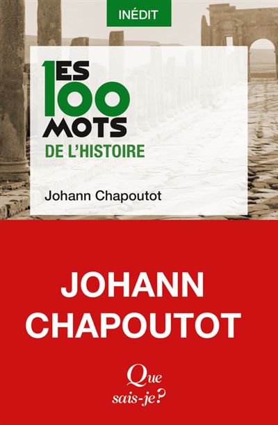 Les 100 mots de l'histoire - Johann Chapoutot - Poche