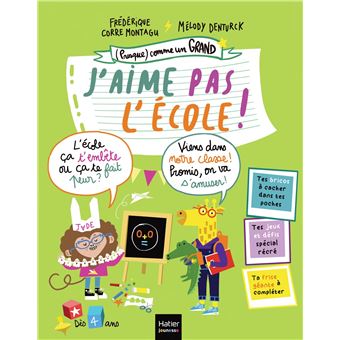 (Presque) comme un grand - J'aime pas l'école ! Dès 4 ans