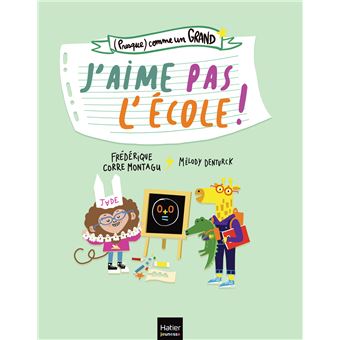 (Presque) comme un grand - J'aime pas l'école ! Dès 4 ans