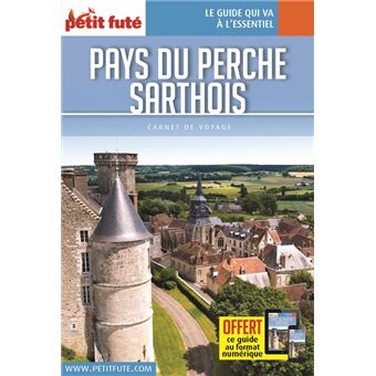 Guide Pays du Perche Sarthois 2020 Carnet Petit Futé