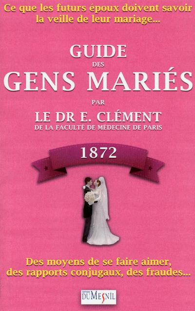 Guide des gens mariés 1872