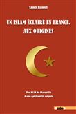 Un Islam éclairé en France. Aux origines