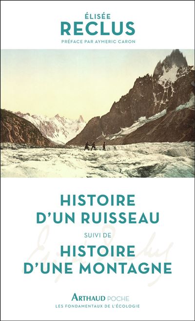 Histoire d'un ruisseau Suivi de Histoire d'une montagne