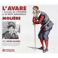 L’avare + extraits de l’étourdi et le dépit amoureux - molière