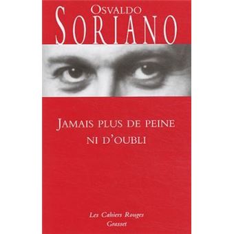 Jamais plus de peine ni d'oubli (*)  broché  Osvaldo Soriano  Achat