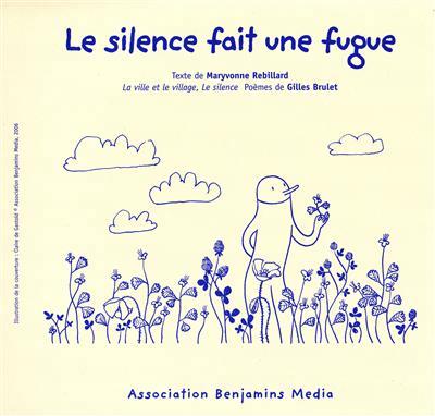 LE SILENCE FAIT UNE FUGUE (+CD +braille/gros caractères)