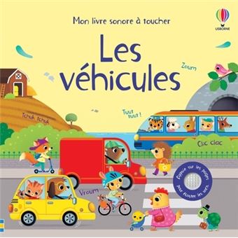 Les véhicules - Mon livre sonore à toucher