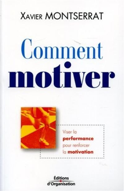 Comment motiver
