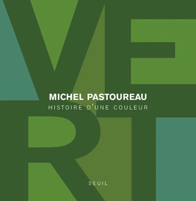 Vert. Histoire d'une couleur - Michel Pastoureau - relié