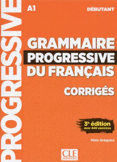 Grammaire progressive du français Niveau débutant A1