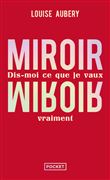 Miroir, miroir - Dis-moi ce que je vaux vraiment