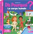 Dis pourquoi le corps humain - livre avec animations
