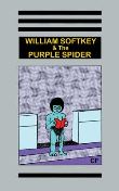William Softkey and The Purple Spider