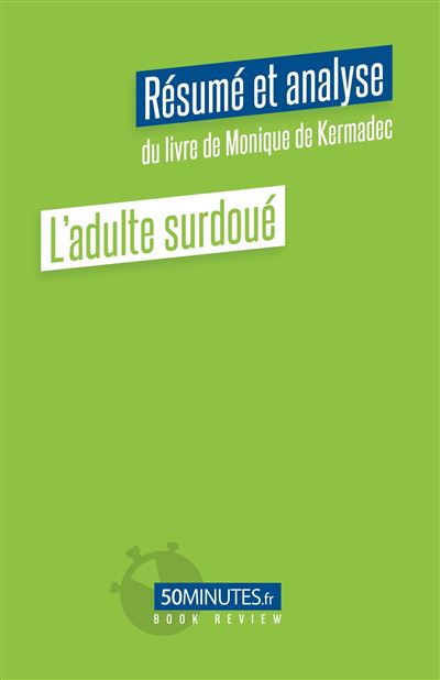 L'adulte surdoué (Résumé et analyse du livre de Monique de Kermadec) - Aurelie Dorchy - broché
