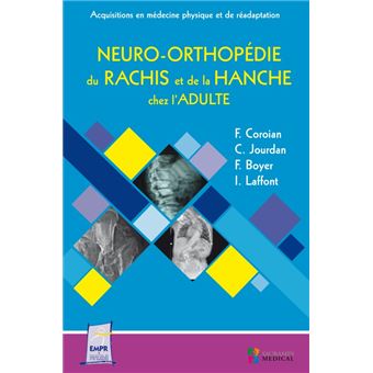 Neuro-orthopeide du rachis et de la hanche de l adulte