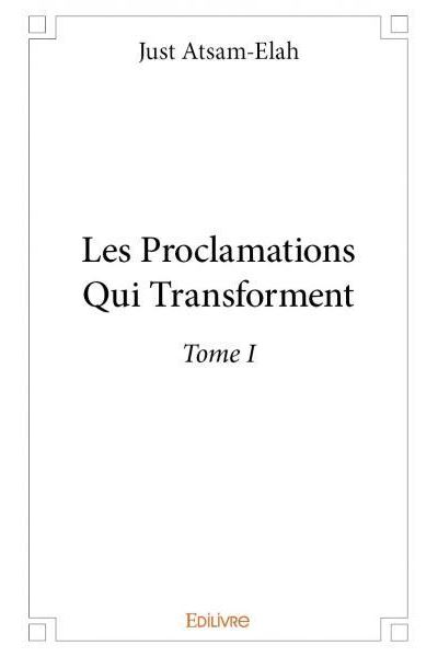 Les proclamations qui transforment