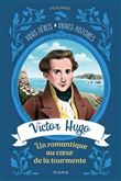 Victor Hugo, un romantique au coeur de la tourmente, tome 2