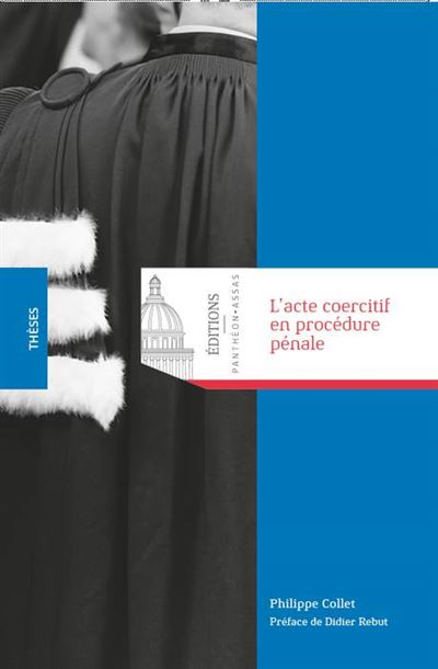 L acte coercitif en procedure penale