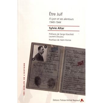 Etre juif à Lyon et ses alentours 1940-1944