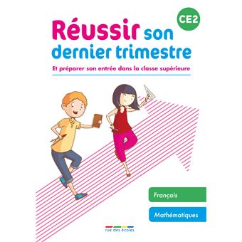 Réussir son dernier trimestre - CE2