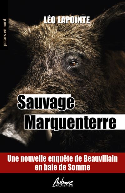 Sauvage Marquenterre - Léo Lapointe - broché