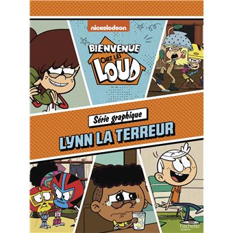Bienvenue chez les Loud -Série graphique n°3 - Lynn la terreur