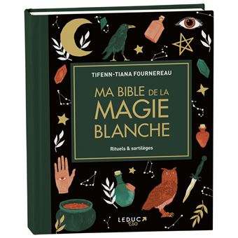 Ma bible de la magie blanche - édition de luxe